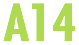 A14